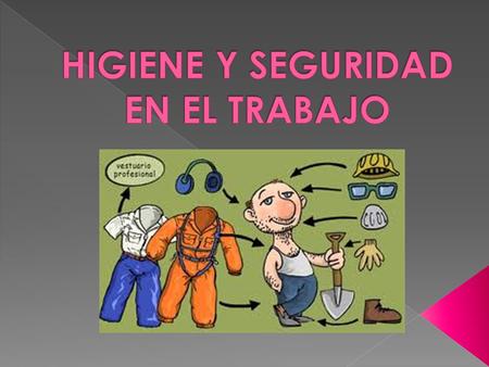 Es el conjunto de normas y procedimientos tendientes a la protección de la integridad física y mental del trabajador, preservándolo de los riesgos de.