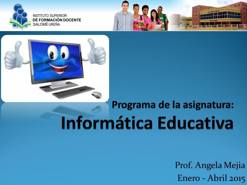 Programa de la asignatura: Informática Educativa - ppt descargar