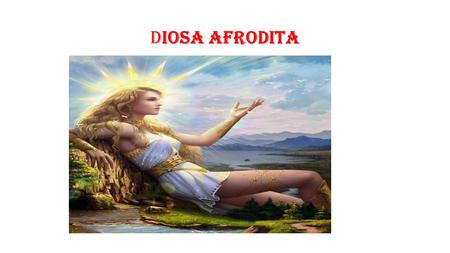 Diosa afrodita. Afrodita es la diosa griega de la belleza y del amor.