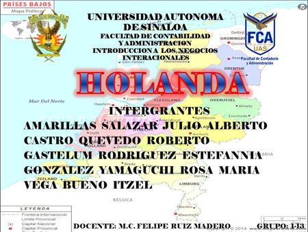 UNIVERSIDAD AUTONOMA DE SINALOA FACULTAD DE CONTABILIDAD Y ADMINISTRACION INTRODUCCION A LOS NEGOCIOS INTERACIONALES INTERGRANTES AMARILLAS SALAZAR JULIO.