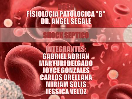 Síndrome de respuesta inflamatoria sistémica (SIRS) Posee dos o más de los siguientes signos: 1.Temperatura >38ºC o menor de 36ªC 2.Frecuencia cardiaca.