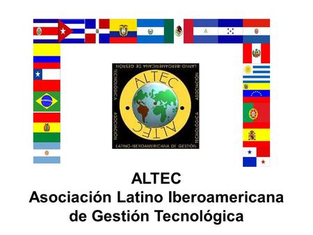 ALTEC Asociación Latino Iberoamericana de Gestión Tecnológica.