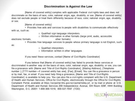 Discrimination is Against the Law [Name of covered entity] complies with applicable Federal civil rights laws and does not discriminate on the basis of.