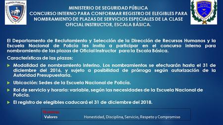 ESCALA BÁSICA MINISTERIO DE SEGURIDAD PÚBLICA CONCURSO INTERNO PARA CONFORMAR REGISTRO DE ELEGIBLES PARA NOMBRAMIENTO DE PLAZAS DE SERVICIOS ESPECIALES.