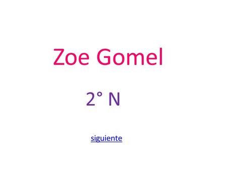 Zoe Gomel 2° N siguiente. Las Energías EólicaEólica – Solar – HidráulicaSolarHidráulica.