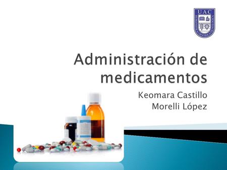 Keomara Castillo Morelli López.  Es el procedimiento por el cual se administra una sustancia o un medicamento, empleándose por distintas vías según corresponda.