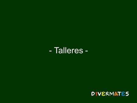- Talleres -. ACTIVIDADES COMPLEMENTARIAS PRESENTACIONES DIVERTIDAS APRENDER MANIPULANDO.