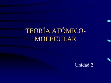 TEORÍA ATÓMICO- MOLECULAR Unidad 2 2 Contenidos (1) 1.-La materia.La materia. 2.-Sustancias homogéneas y heterogéneas. Elementos y compuestos. (Repaso).Sustancias.