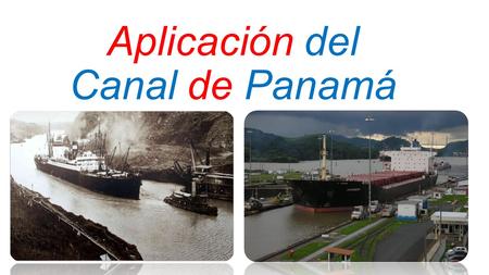 Aplicación del Canal de Panamá. Referéndum El expresidente Martín Torrijos presentó el plan el 24 de abril de 2006 y los ciudadanos panameños lo aprobaron.