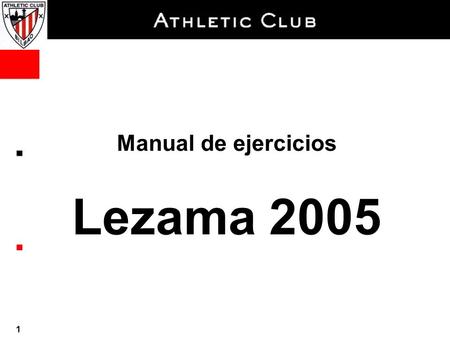 Manual de ejercicios Lezama CONOCIMIENTO DEL JUEGO REAL EJERCICIOCONTENIDOACTIVIDADOBJETIVO Colores 10: Posesión 4:4 + 4:4 comodín.