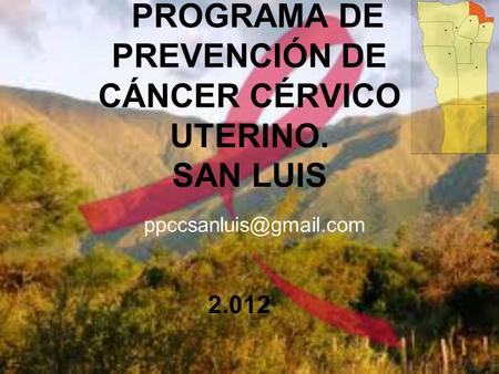 PROGRAMA DE PREVENCIÓN DE CÁNCER CÉRVICO UTERINO. SAN LUIS