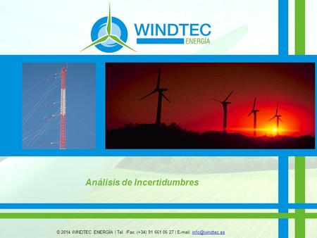 © 2014 WINDTEC ENERGÍA | Tel. /Fax: (+34) |   Análisis de Incertidumbres.