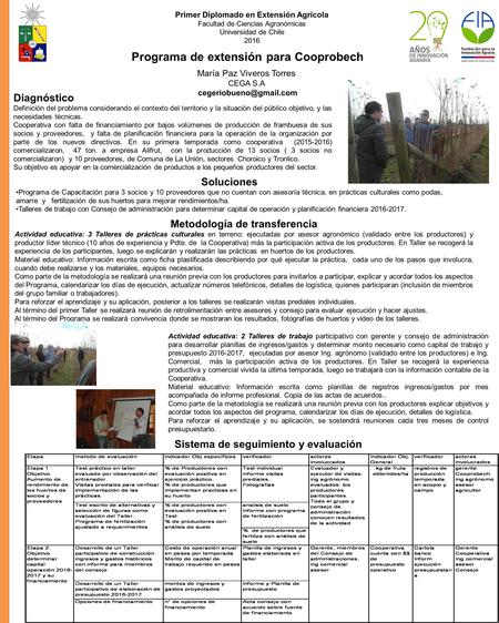 Programa de extensión para Cooprobech Primer Diplomado en Extensión Agrícola Facultad de Ciencias Agronómicas Universidad de Chile 2016 Diagnóstico Definición.