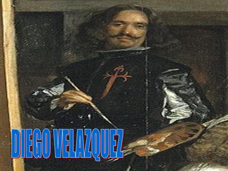 Biografía Diego Rodríguez de Silva y Velázquez (Sevilla, hacia el 5 de junio de – Madrid, 6 de agosto de 1660), conocido como Diego Velázquez, fue.