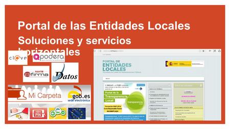 Portal de las Entidades Locales Soluciones y servicios horizontales.