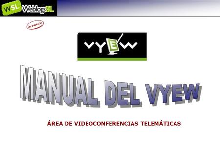 ÁREA DE VIDEOCONFERENCIAS TELEMÁTICAS. Área de Videoconferencias Telemáticas2 Es una aplicación online que permite compartir conferencias web colaborativas.