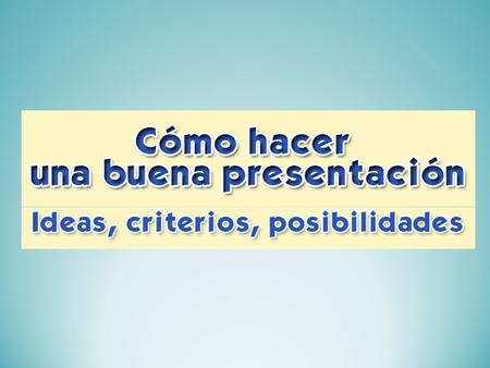 Tamaño Tipografía Fondo Diagramas Imágenes Animaciones Colores Contenido.