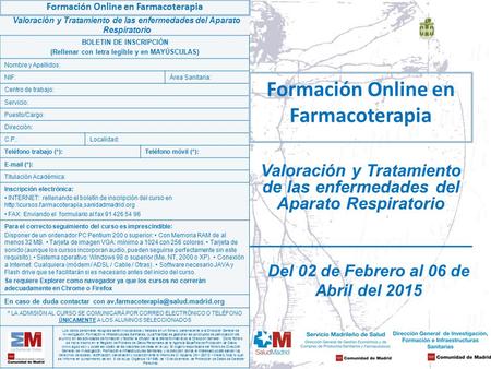 BOLETIN DE INSCRIPCIÓN (Rellenar con letra legible y en MAYÚSCULAS) Nombre y Apellidos: NIF:Área Sanitaria: Centro de trabajo: Servicio: Puesto/Cargo: