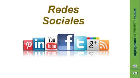 Redes Sociales. - Promover el uso adecuado de las Redes Sociales. -Concientizar las ventajas y riesgos de las Redes Sociales -Dar a conocer las Redes.