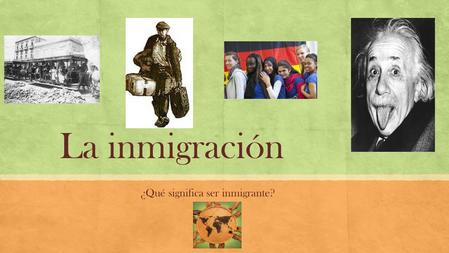 La inmigración ¿Qué significa ser inmigrante?. Lecturas sobre inmigrantes ▪ Cajas de cartón Cajas de cartón ▪ 1- Vocabulario 1- Vocabulario ▪ 2- Practicar.