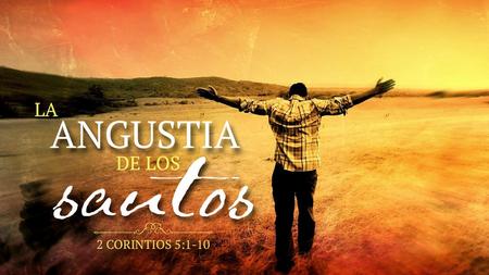 VERSICULO A MEMORIZAR “(porque por fe andamos, no por vista).” 2 Corintios 5:7.