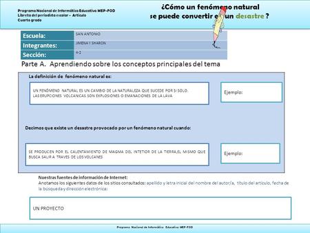 ¿Cómo un fenómeno natural se puede convertir en un desastre ? ¿Cómo un fenómeno natural se puede convertir en un desastre ? Programa Nacional de Informática.