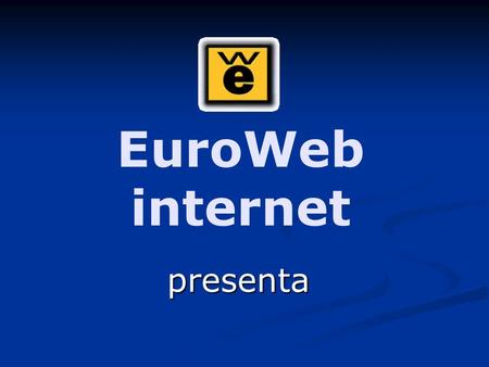 EuroWeb internet presenta. e-distribuidor Un sistema para alcanzar una nueva dimensión en las web de empresa y de instituciones.