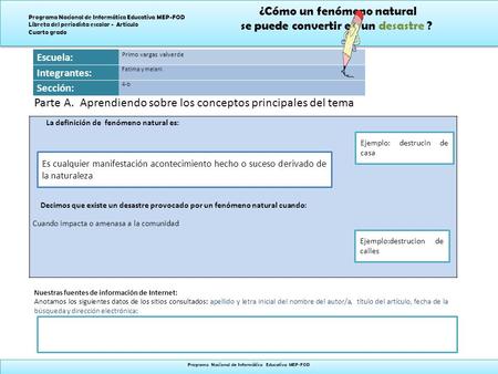 ¿Cómo un fenómeno natural se puede convertir en un desastre ? ¿Cómo un fenómeno natural se puede convertir en un desastre ? Programa Nacional de Informática.