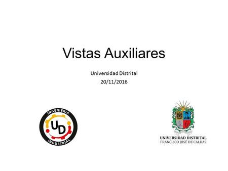 Vistas Auxiliares Universidad Distrital 20/11/2016.