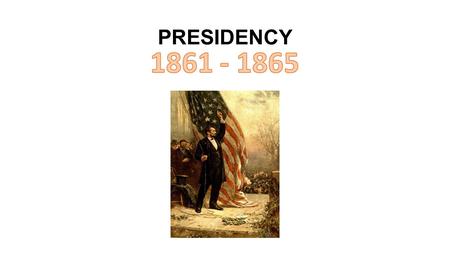 PRESIDENCY. Abraham Lincoln is one of the most loved and respected presidents. He was from the Republican Party He was a legislator in the State Assembly.