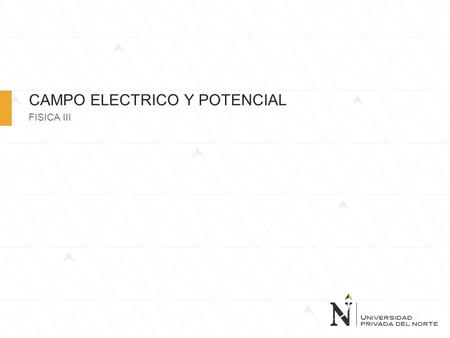 CAMPO ELECTRICO Y POTENCIAL FISICA III. SENSORES UTILIZANDO CAMPO ELÉCTRICO.