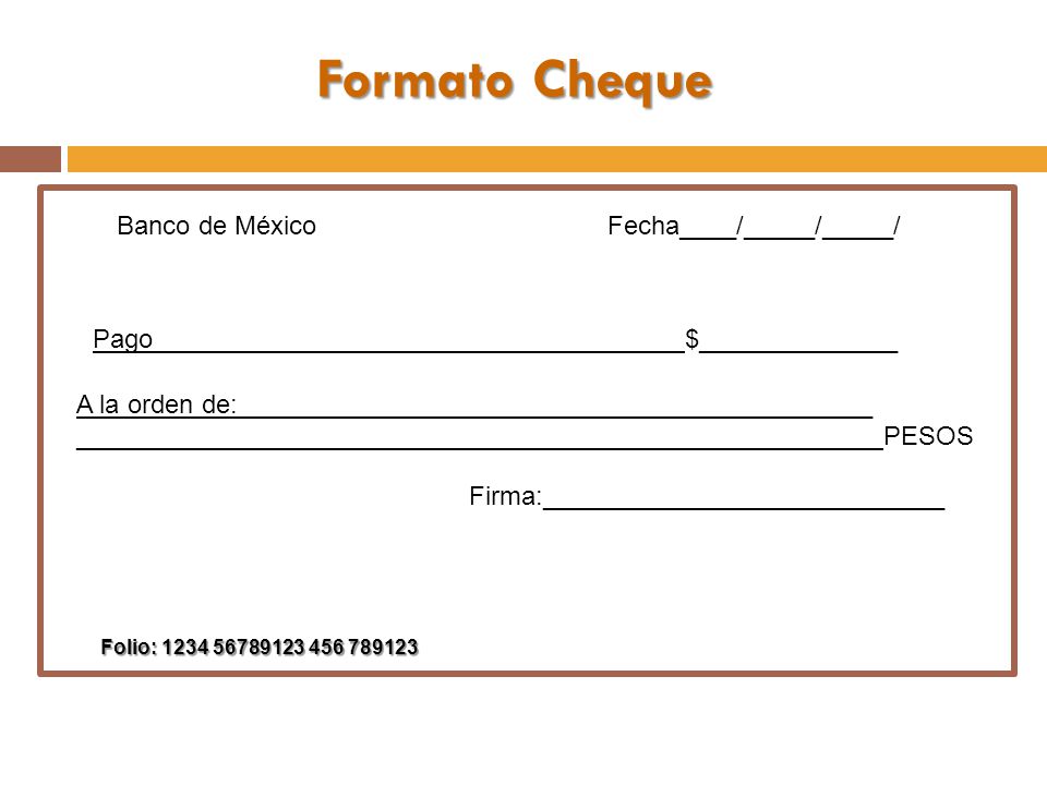 Formato Cheque Banco de MéxicoFecha____/_____/_____/  Pago____________________________________ $ A la orden de: . - ppt descargar