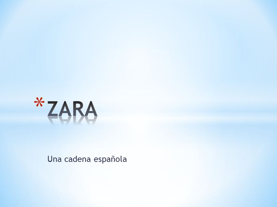 ZARA Una cadena española. - ppt descargar