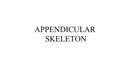 APPENDICULAR SKELETON. The human appendicular skeleton is composed of the bones of the upper limbs and the lower limbs. It also includes the pectoral.