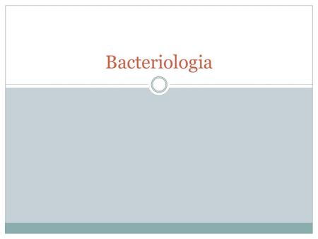 Bacteriologia. Historia de la microbiología Antigüedad  putrefacción y fermentación “transformacion noble” 1546  Girolamo Fracastoro “Gérmenes del contagio”