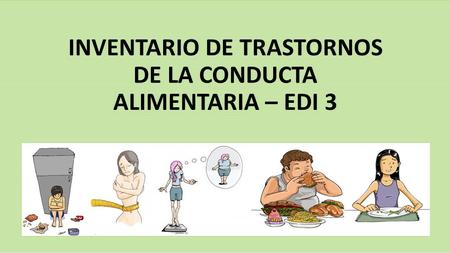 INVENTARIO DE TRASTORNOS DE LA CONDUCTA ALIMENTARIA – EDI 3.