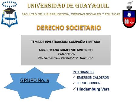 TEMA DE INVESTIGACIÓN: COMPAÑÍA LIMITADA ABG. ROXANA GOMEZ VILLAVICENCIO Catedrático Catedrático 7to. Semestre – Paralelo “G” Nocturno INTEGRANTES: EMERSON.
