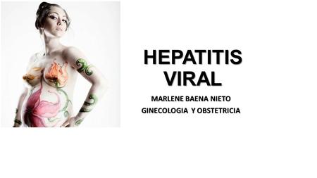 HEPATITIS VIRAL MARLENE BAENA NIETO GINECOLOGIA Y OBSTETRICIA.