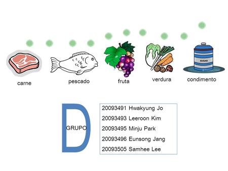D fruta verdura condimento carne pescado GRUPO Hwakyung Jo