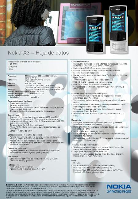 © 2009 Nokia. © 2008 Nokia. Reservados todos los derechos. Nokia y Nokia Connecting People son marcas comerciales o marcas comerciales registradas de Nokia.
