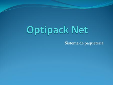 Optipack Net Sistema de paquetería.