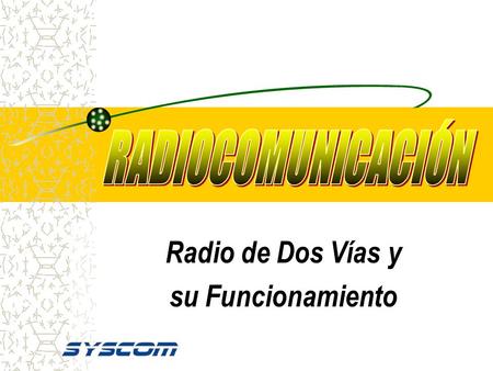 Radio de Dos Vías y su Funcionamiento