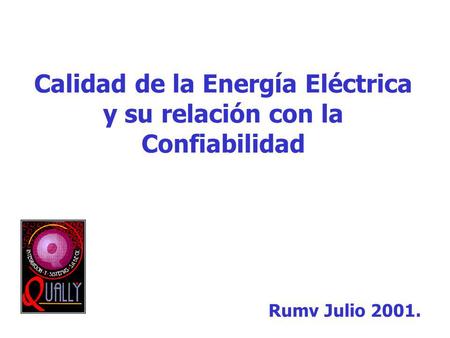 Calidad de la Energía Eléctrica y su relación con la Confiabilidad