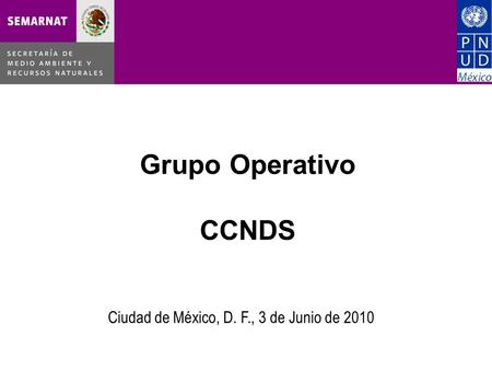 Grupo Operativo CCNDS Ciudad de México, D. F., 3 de Junio de 2010.