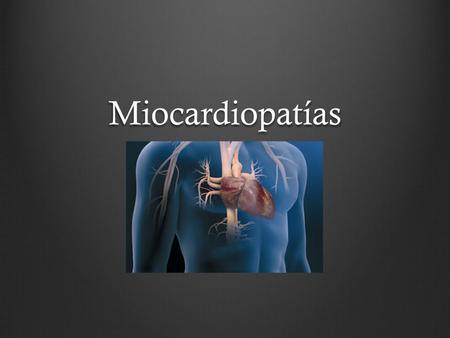 Miocardiopatías.