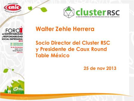 Walter Zehle Herrera Socio Director del Cluster RSC
