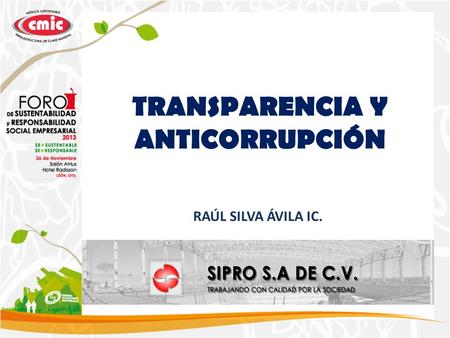 TRANSPARENCIA Y ANTICORRUPCIÓN RAÚL SILVA ÁVILA IC.
