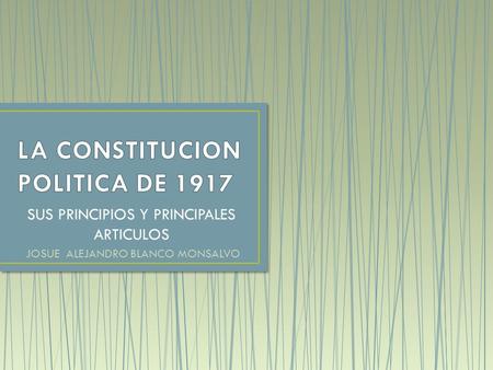 LA CONSTITUCION POLITICA DE 1917