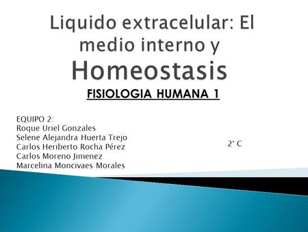 Liquido extracelular: El medio interno y Homeostasis