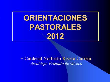 ORIENTACIONES PASTORALES 2012